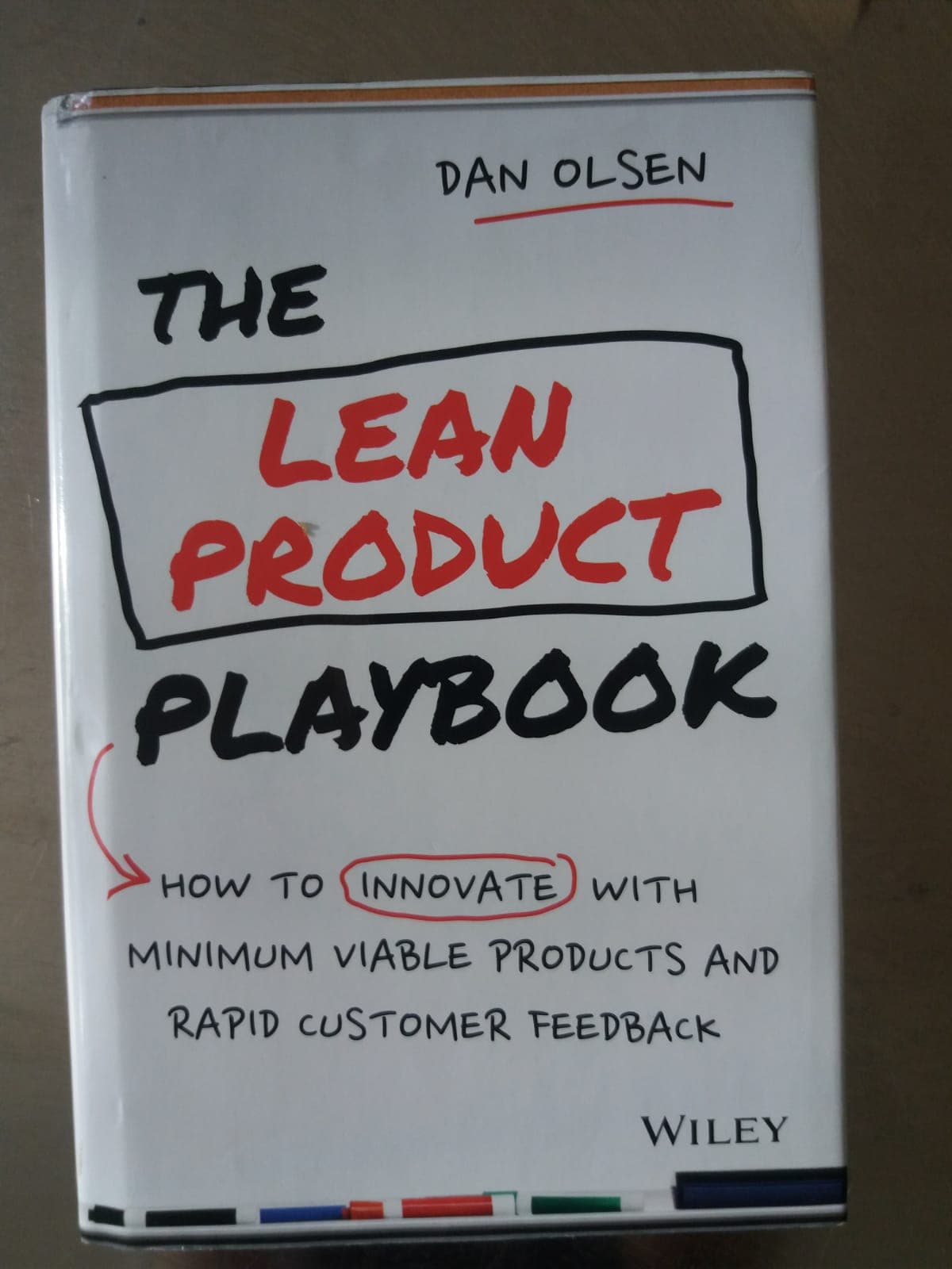 The Lean Product Playbook: How to Innovate with Minimum Viable Products and Rapid Customer Feedback