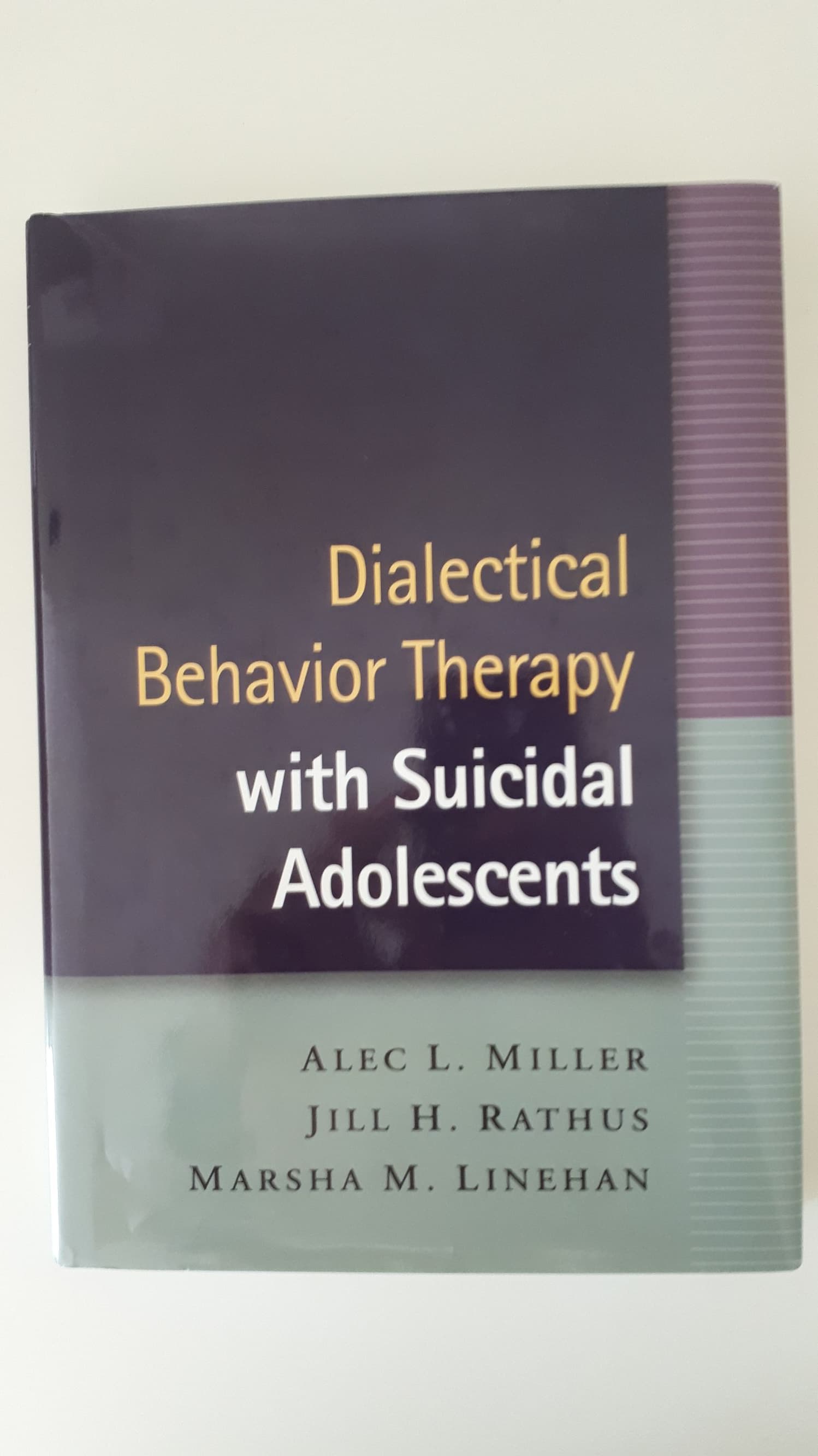Boek - Dialectical Behavior Therapy with Suicidal Adolescents - Miller, Rathus & Linehan