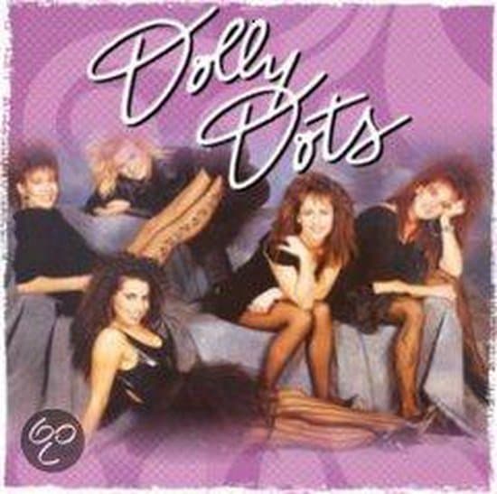 Dolly Dots - Give The Girls A Break 84 - 87 (Album CD) 24 Mei 2007. - CD